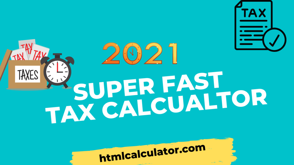 2021 tax calculator