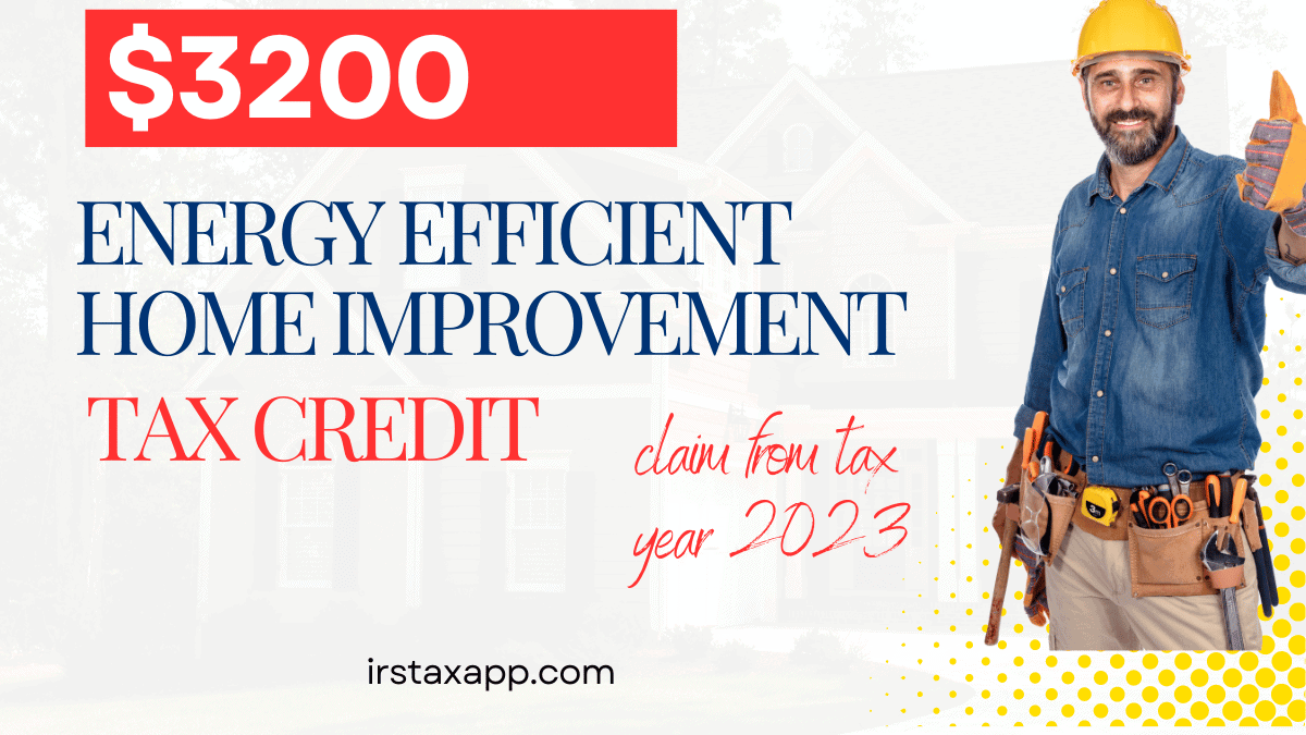 Energy Efficient Home Improvement Credit 2023: A Guide to Saving Money and the Environment