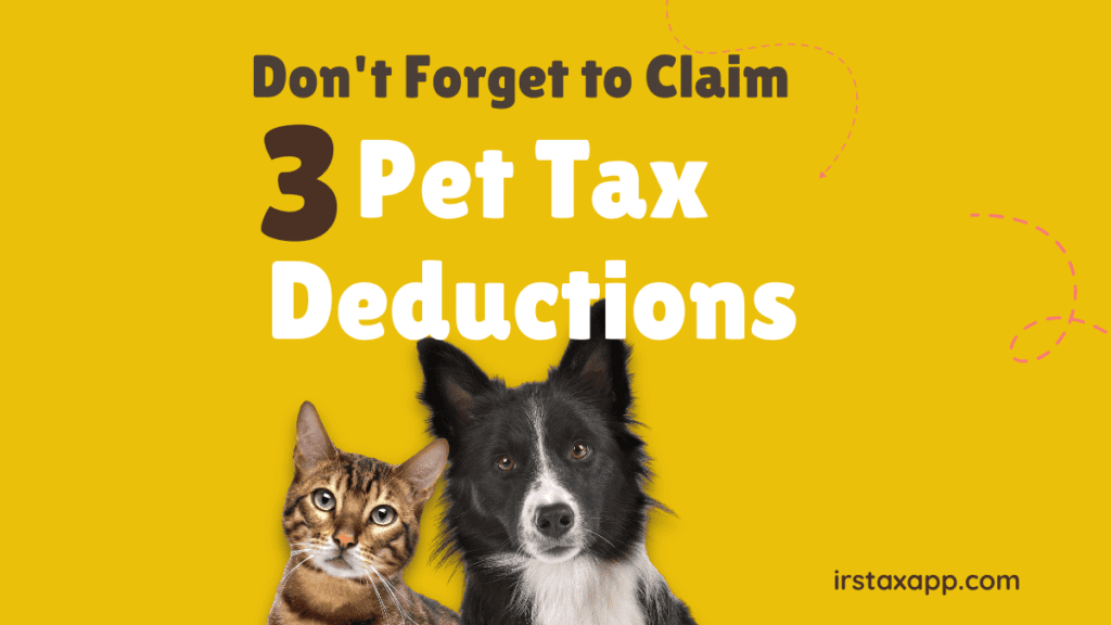 Tax Credit for Pets : Don't Forget To Claim This Tax Season ! - 2022 & 2023